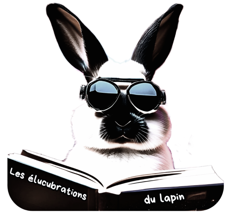 Les élucubrations du lapin